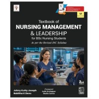 Textbook of Nursing Management and Leadership for BSc Nursing Students;2nd Edition 2027 by Johny Kutty Joseph & Babitha K Devu