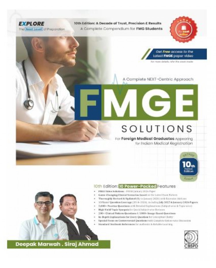 A Complete NEXT-Centric Approach FMGE Solutionss For FMGE Appearing for Indian Medical Registration;10th(Decade) Edition 2026 by Deepak Marwah & Siraj Ahmed