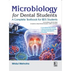 Microbiology for Dental Students: A Complete Textbook of BDS Students;1st Edition 2027 by Mridul Mehrotra