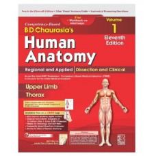 Competency–Based BD Chaurasia’s Human Anatomy: Regional and Applied; Dissection and Clinical (Vol.1): Free Workbooks with Mind Maps:11th Edition 2027 By Yogesh Sontakke, Krishna Garg, PS Mittal & Mrudula Chandrupatla