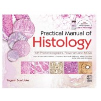 Practical Manual of Histology with Photomicrographs, Flowcharts and MCQ;1st Edition 2027 by Yogesh Sontakke