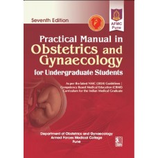 Practical Manual in Obstetrics and Gynaecology for Undergraduate Students;7th Edition 2027 By Department of Obstetrics and Gynaecology, Armed Forces Medical College, Pune