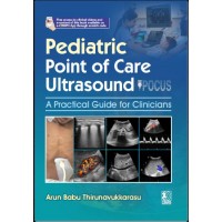 Pediatric Point of Care Ultrasound: A Practical Guide for Clinicians;1st Edition 2027 by Arun Babu Thirunavukkarasu
