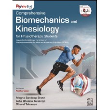 Comprehensive Biomechanics and Kinesiology for Physiotherapy Students:1st Edition 2027 By Megha Sandeep Sheth, Akta Bhalara Talsaniya & Dhaval Talsaniya