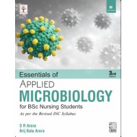Essentials of Applied Microbiology for B.Sc Nursing Students;3rd Edition 2027 by DR Arora & Brij Bala Arora