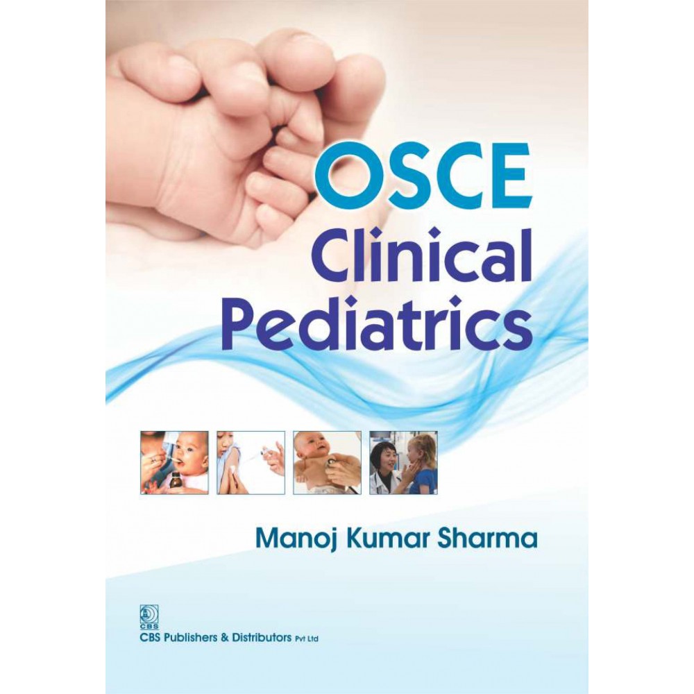 Osce Clinical Pediatrics;1st Edition(Reprint) 2017 By Manoj Kumar Sharma