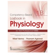 Competency Based Logbook In Physiology For First Professional MBBS;1st Edition 2021 by Niket Verma,Poonam Agrawal