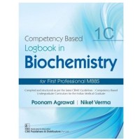 Competency Based Logbook In Biochemistry For First Professional MBBS;1st Edition 2021 by Poonam Agrawal,Niket Verma