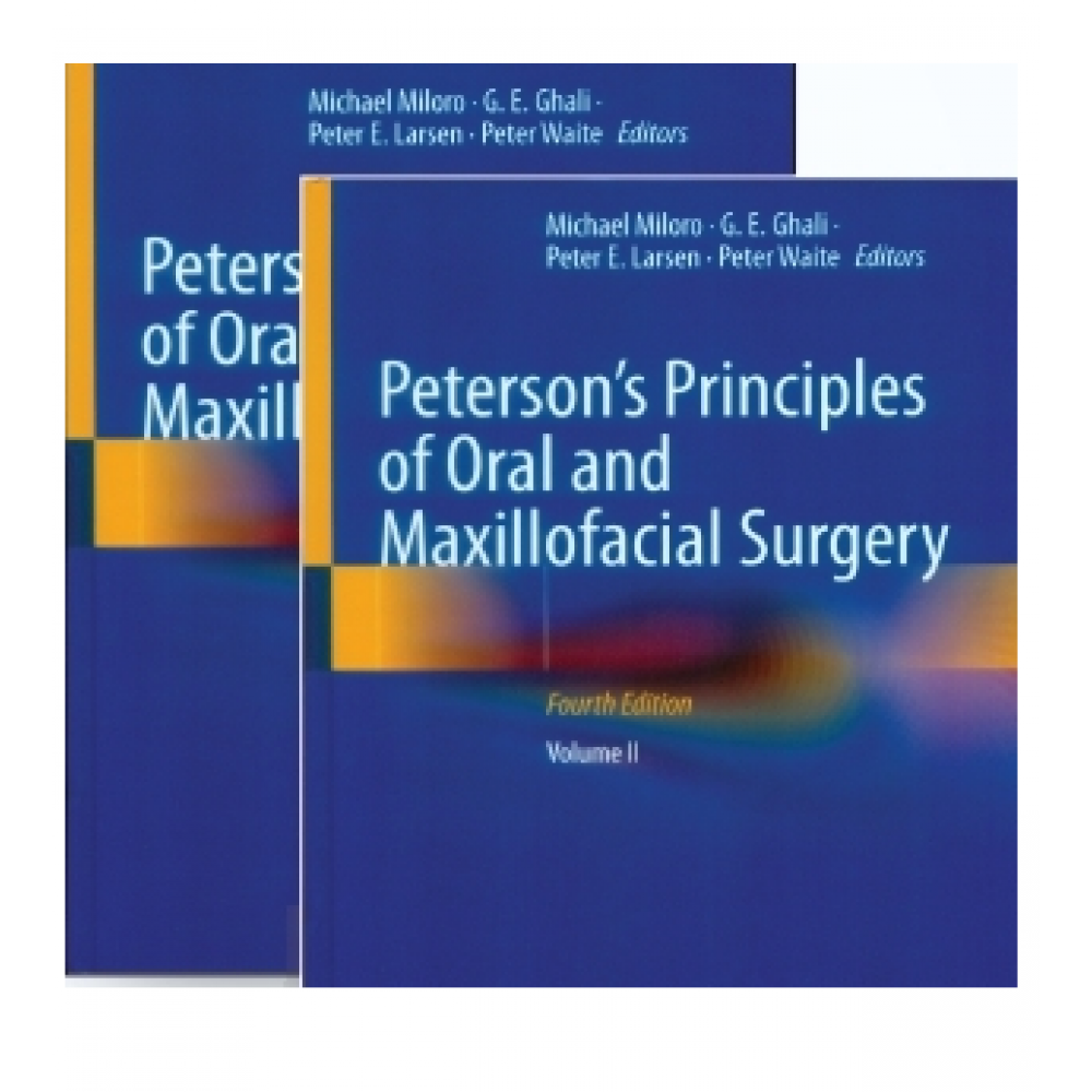 Petersons Principles of Oral And Maxillofacial Surgery (2 Volume Set);4th Edition 2022 by Peter E larsen & Michael Miloro