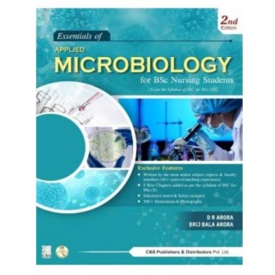Essentials of Applied Microbiology for B.Sc Nursing Students;2nd Edition 2021 by DR Arora & Brij Bala Arora