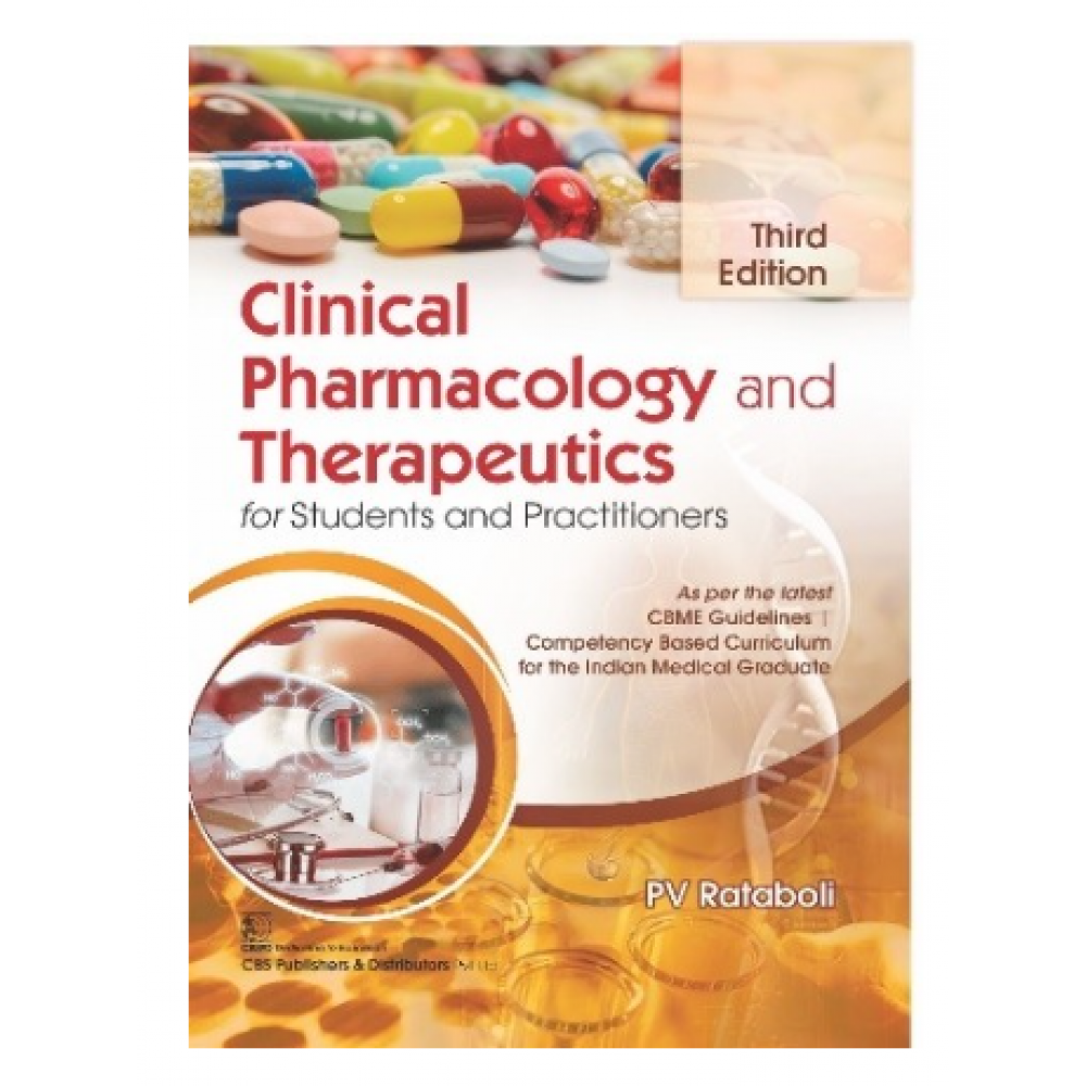 Clinical Pharmacology And Therapeutics For Students And Practitioners; 3rd Edition 2022 by PV Rataboli