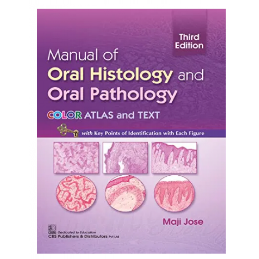 Manual Of Oral Histology And Oral Pathology Color Atlas And Text; 3rd Edition 2022 By Maji Jose