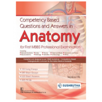 Competency Based Questions And Answers In Anatomy For First MBBS Professional Examination;1st Edition 2022 by Sushrutha Academy & Tejaswi HL