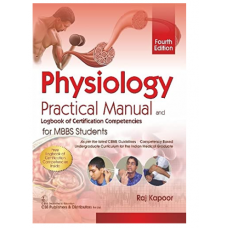 Physiology Practical Manual And Logbook Of Certification Competencies For MBBS Students;4th Edition 2022 by Raj Kapoor