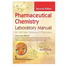 Pharmaceutical Chemistry Laboratory Manual for First Year Diploma in Pharmacy;2nd Edition 2022 By Amrita Parle