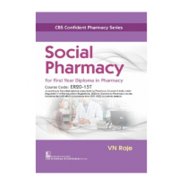 CBS Confident Pharmacy Series: Social Pharmacy for First Year Diploma in Pharmacy; 1st Edition 2022 by VN Raje