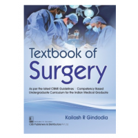 Textbook of Surgery (As Per The Latest CBME Guidelines, Competency Based Undergraduate Curriculum For The Indian Medical Graduate);1st Edition 2022 by Kailash R Gindodia