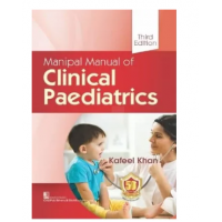 Manipal Manual of Clinical Paediatrics;3rd Edition 2022 By Kafeel Khan
