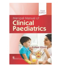 Manipal Manual of Clinical Paediatrics;3rd Edition 2022 By Kafeel Khan