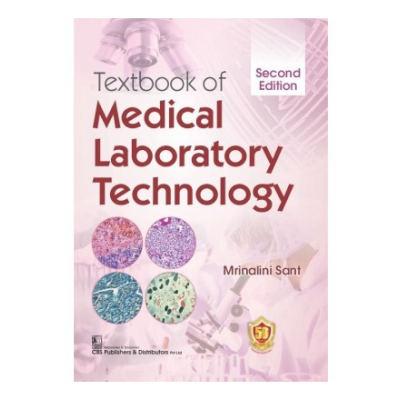 Textbook of Medical Laboratory Technology;2nd Edition 2022 by Mrinalini Sant