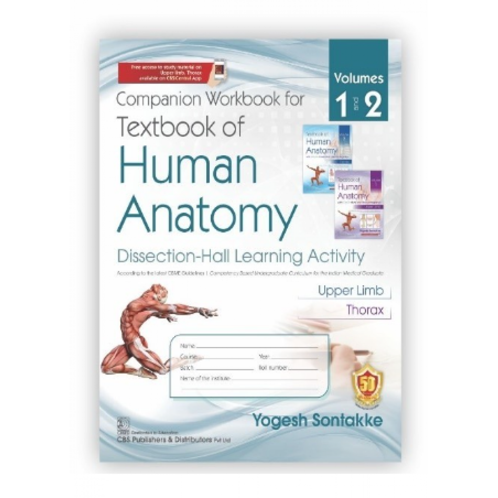 Companion Workbook for Textbook of Human Anatomy (Volumes 1 and 2):Dissection-Hall Learning Activity;1st Edition 2022 by Yogesh Sontakke