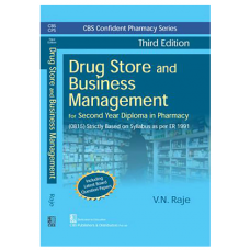 CBS Confident Pharmacy Series:Drug Store and Business Management For Second Year Diploma in Pharmacy;3rd Edition (8th Reprint) 2022 by VN Raje