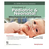 A Handbook of Paediatric and Neonatal Nursing Mechanical Ventilation'1st Edition 2022 by Saroj Kumar