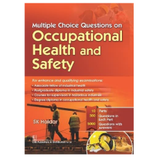 Multiple Choice Questions On Occupational Health And Safety;1st(Reprint) Edition 2022 By SK Haldar