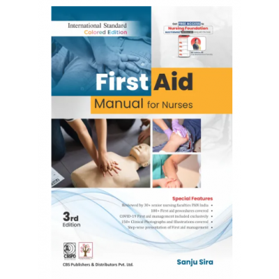 First Aid Manual for Nurses;3rd Edition 2022 by Sanju Sira