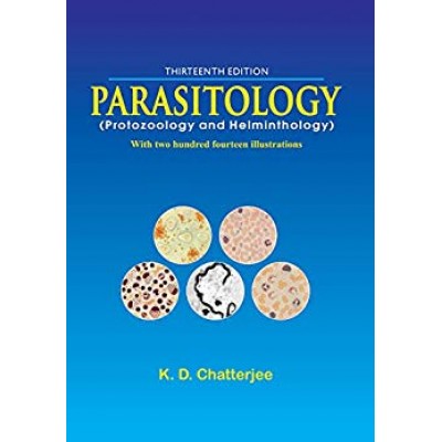 Parasitology(Protozoology And Helminthology);13th Edition 2015 By Chatterjee, KD