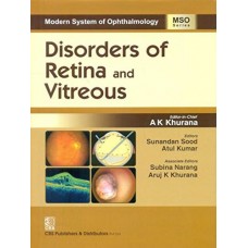Modern System of Ophthalmology: Disorders of Retina and Vitreous;1st Edition 2018 By Ak Khurana