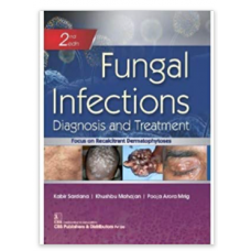 Fungal Infections, Diagnosis And Treatment;2nd Edition 2021 By Kabir Sardana