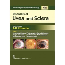 Modern System of Ophthalmology: Disorders of Uvea and Sclera;1st Edition 2016 By Ak Khurana