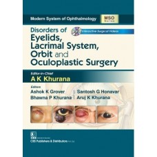 Modern System of Ophthalmology: Disorders of Eyelids, Lacrimal System, Orbit and Oculoplastic Surgery;1st Edition 2017 By Ak Khurana