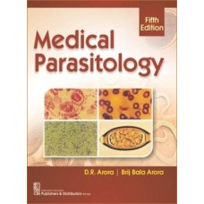 Medical Parasitology;5th Edition 2018 By D.R Arora & Brij Bala Arora