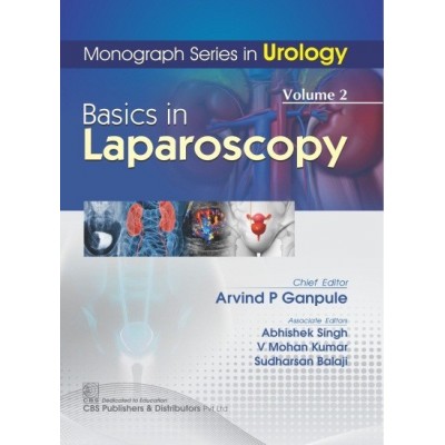 Monograph Series In Urology(Volume 2): Basics In Laparoscopy; 1st Edition 2019 By Arvind P Ganpule