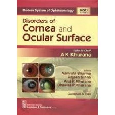 Modern System of Ophthalmology: Disorders of  Cornea and Ocular Surface;1st Edition 2020 By Ak khurana
