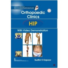 Orthopedic Clinics:Hip With Video Demonstration;1st Edition 2020 By Sudhir K.Kapoor