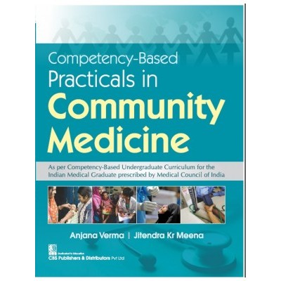 Competency-Based Practicals In Community Medicine;1st Edition 2021 By Anjana Verma & Jitendra Kr Meena