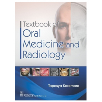 Textbook of Oral Medicine And Radiology;1st Edition 2021 By Tapasya Karemore
