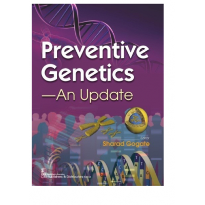 Preventive Genetics: An Update;1st Edition 2021 By Sharad Gogate