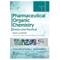 Pharmaceutical Organic Chemistry (Volume 1);1st Edition 2021 By Anees Ahmad Siddiqui & Seemi Siddiqui