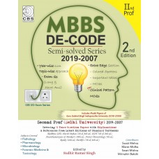 MBBS DeCode Semi-solved Series: 2nd Prof, Delhi University (2019-2007);2nd Edition 2020 By Sudhir Kumar Singh