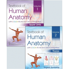 Textbook of Human Anatomy With Color Atlas And Clinical Integration(Volume 1) & Upper Limb & Thorax(Volume 2);1st Edition 2021 By Yogesh Sontakke