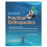 Manipal Practical Orthopedics;1st Edition 2020 By Vivek Pandey