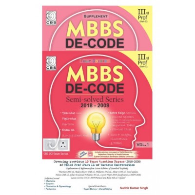 MBBS DeCode Semi Solved Series (2018-2008 With Supplement);3rd Prof: (2 Vol Set) By Sudhir Kumar Singh