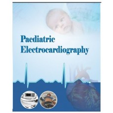 Paediatric Electrocardiography;1st Edition 2020 By Sunil Natha Mhaske