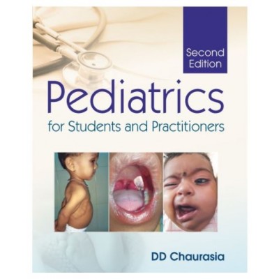 Pediatrics For Students And Practitioners;2nd Edition 2020 By DD Chaurasia