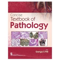Concise Textbook of Pathology;1st Edition 2020 By Ganga S Pilli