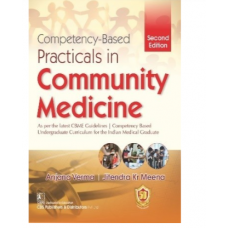 Competency-Based Practicals In Community Medicine;2nd Edition 2023 By Anjana Verma & Jitendra Kr Meena